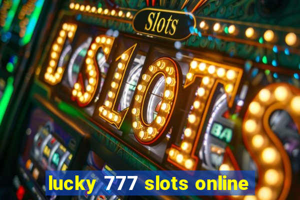 lucky 777 slots online